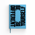 BE DIFFERENT BE YOURSELF NOTEBOOK
