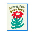 SORRY FOR YOUR LOSS FLOWER