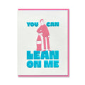 THAT'S LIFE: LEAN ON ME