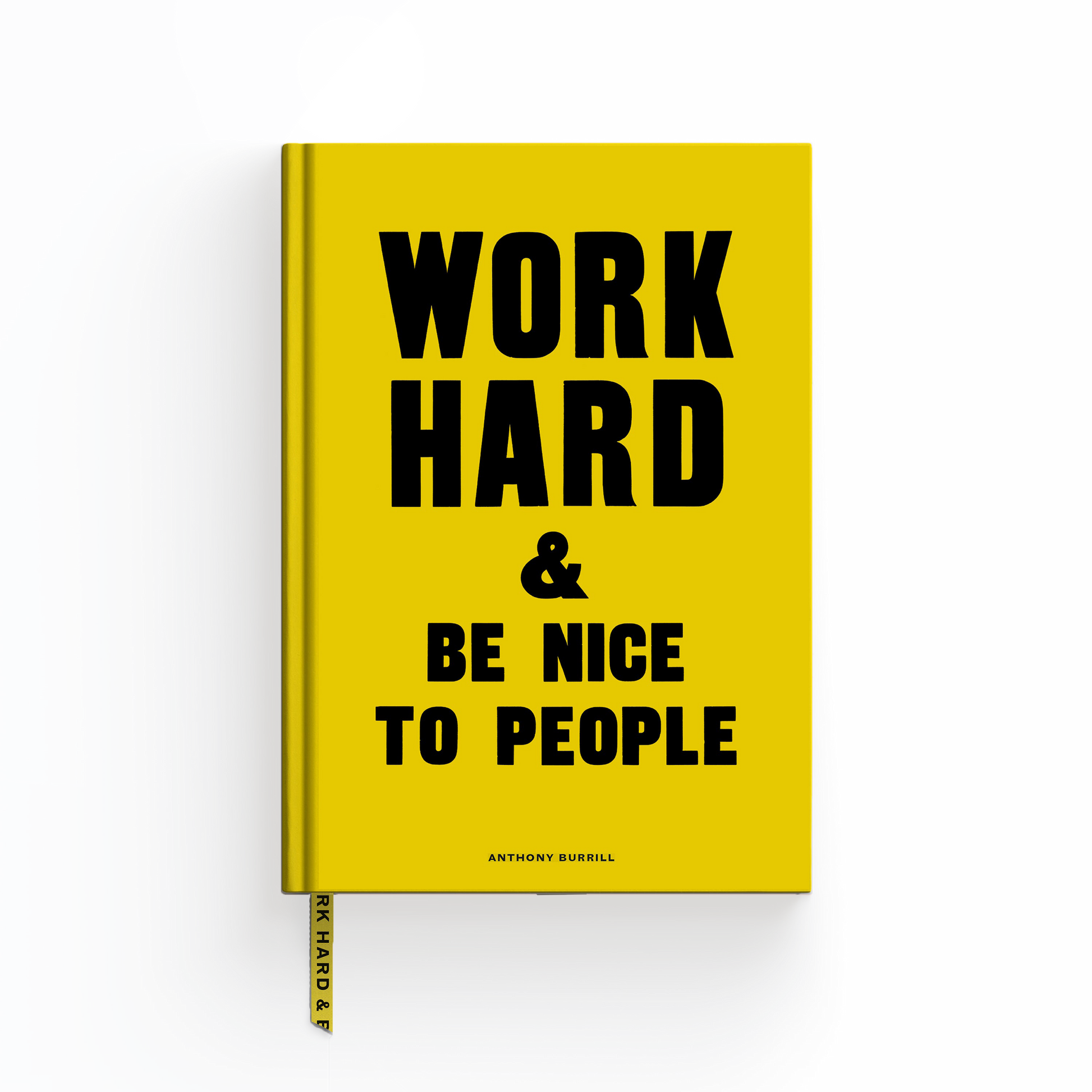WORK HARD AND BE NICE TO PEOPLE NOTEBOOK