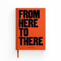 FROM HERE TO THERE TRAVEL JOURNAL