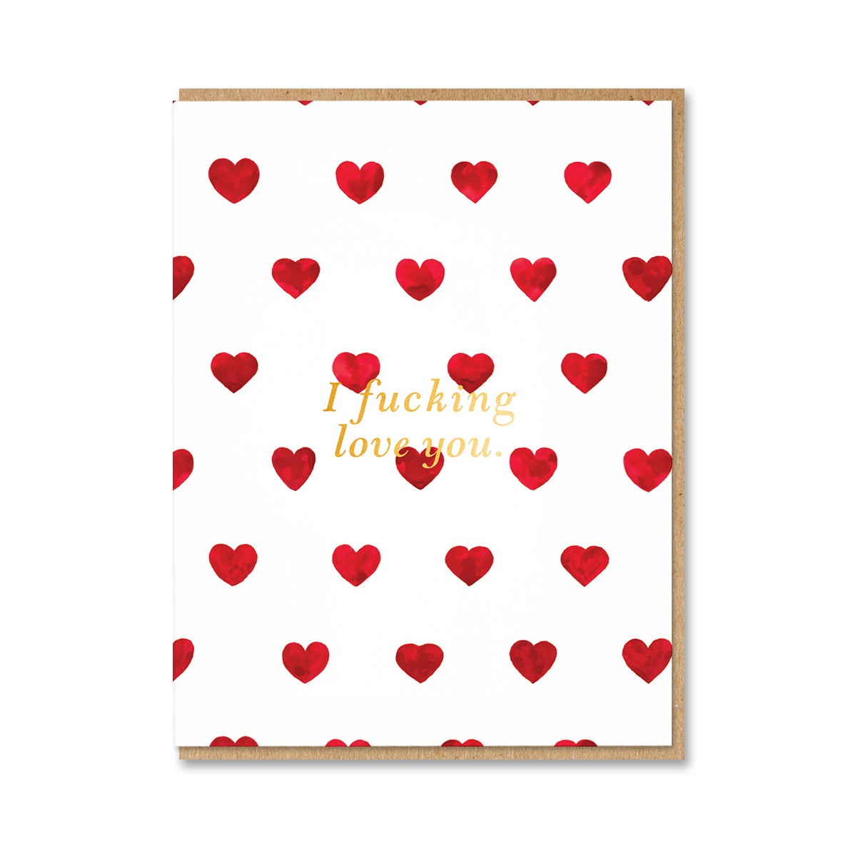 I F*CKING LOVE YOU