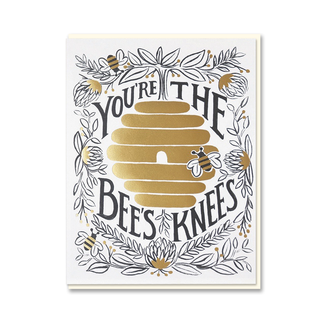 YOU'RE THE BEE'S KNEES