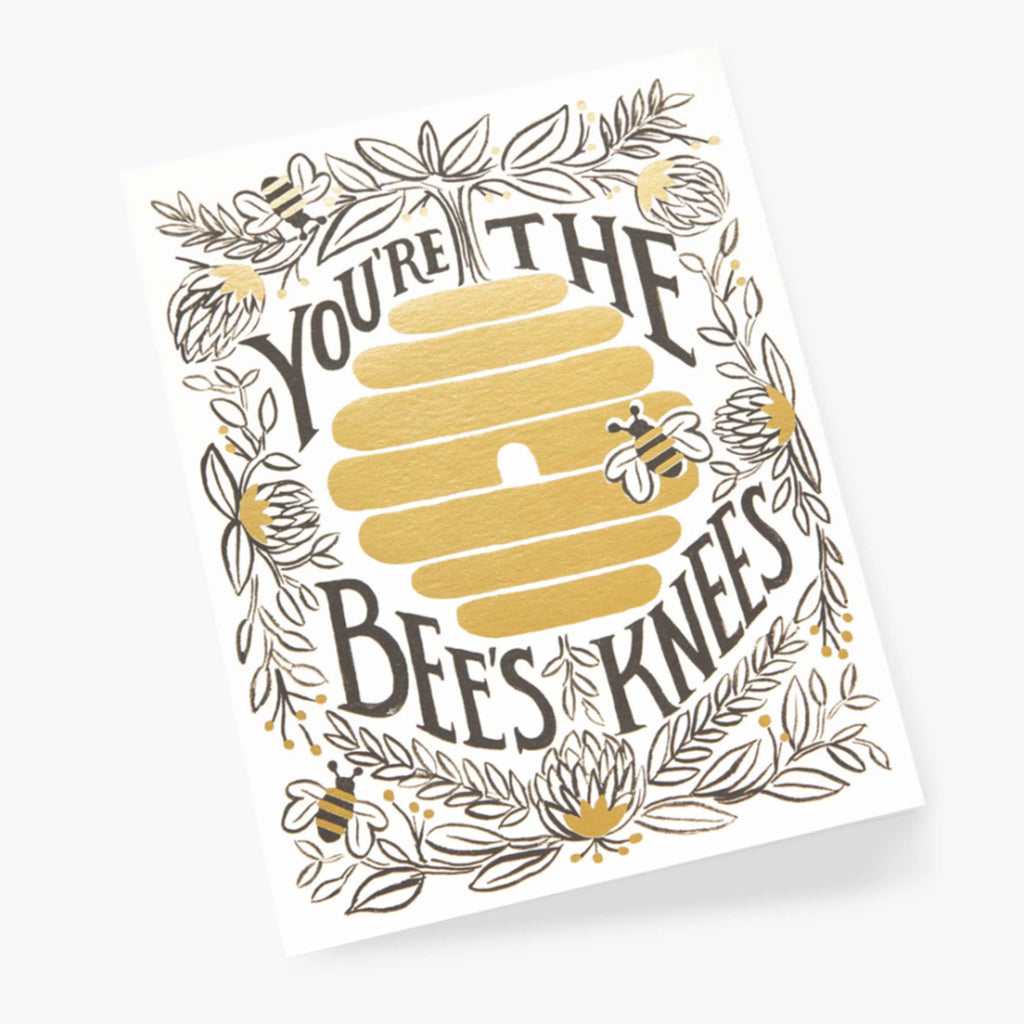 YOU'RE THE BEE'S KNEES