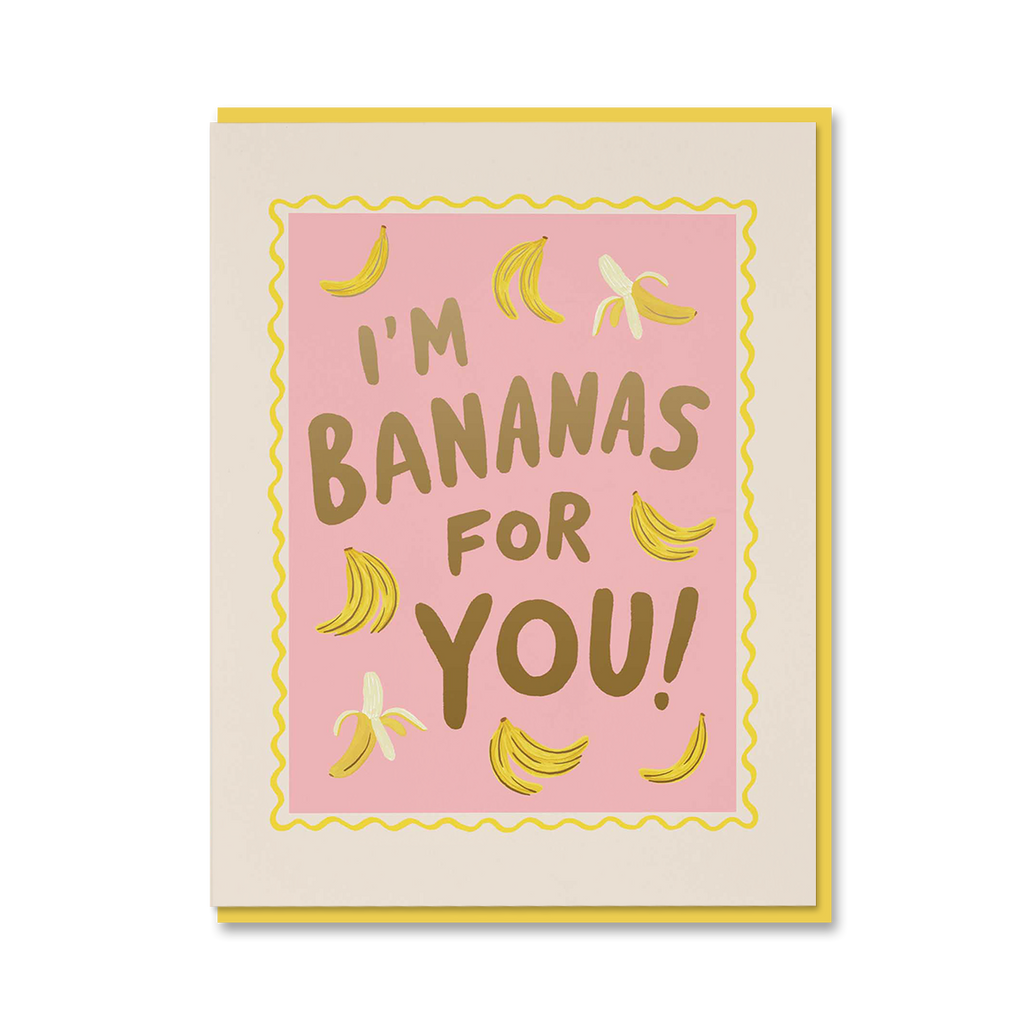 BANANAS FOR YOU