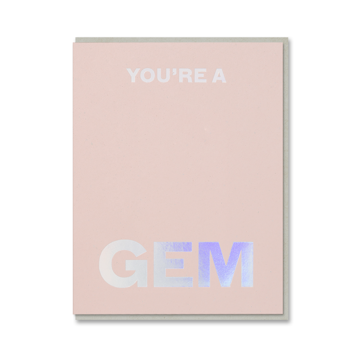YOU'RE A GEM