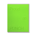 PROUD AS PUNCH