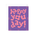 HAPPY YOU DAY